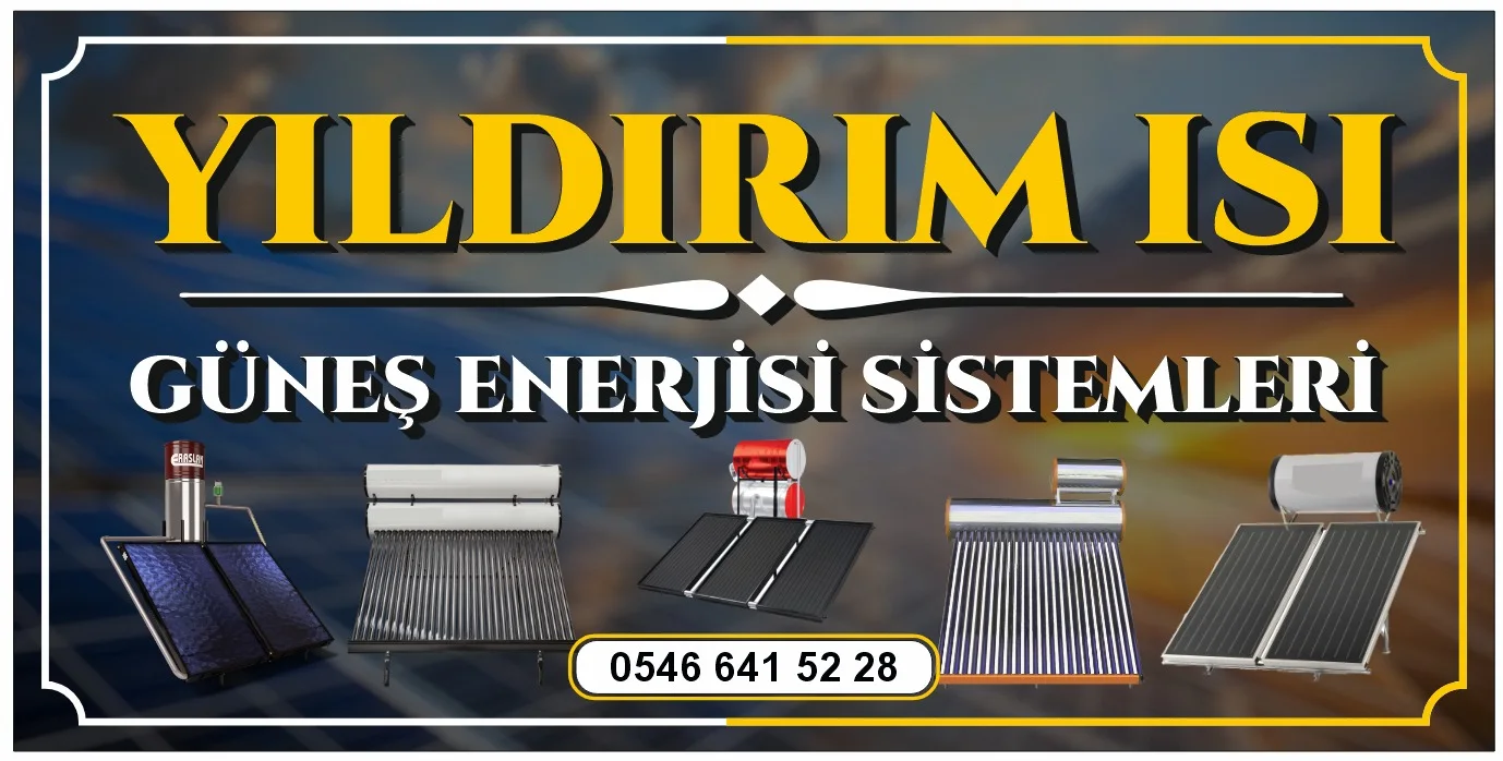 Yıldırım Isı düz panel ve vakum tüplü güneş enerjisi ürünleri